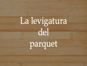 Levigatura del parquet per rinnovare i pavimenti | Savigliano